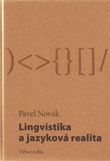 Levně Lingvistika a jazyková realita / Výbor z díla - Pavel Novák