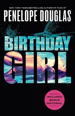 Birthday Girl, 1. vydání - Penelope Douglas