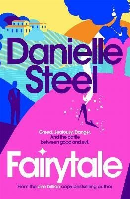 Levně Fairytale: Escape with a magical story of love, family and hope from the billion copy bestseller - Danielle Steel