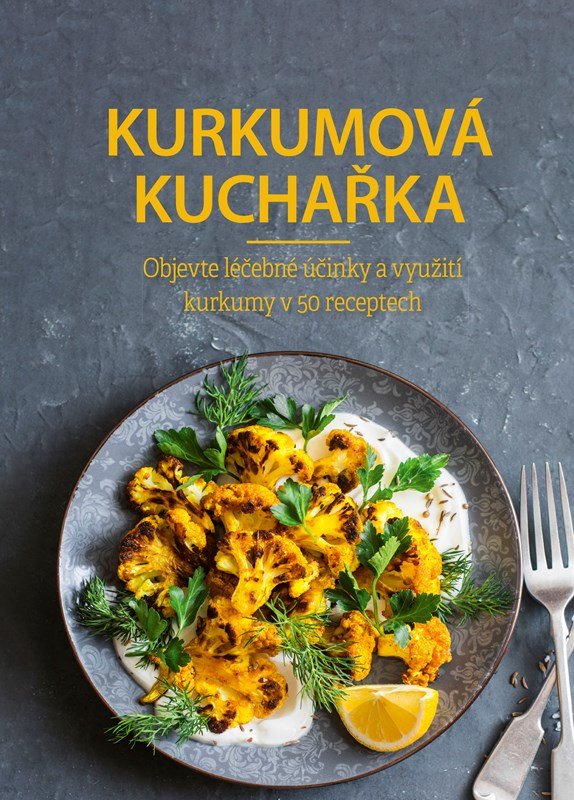 Kurkumová kuchařka - kolektiv autorů