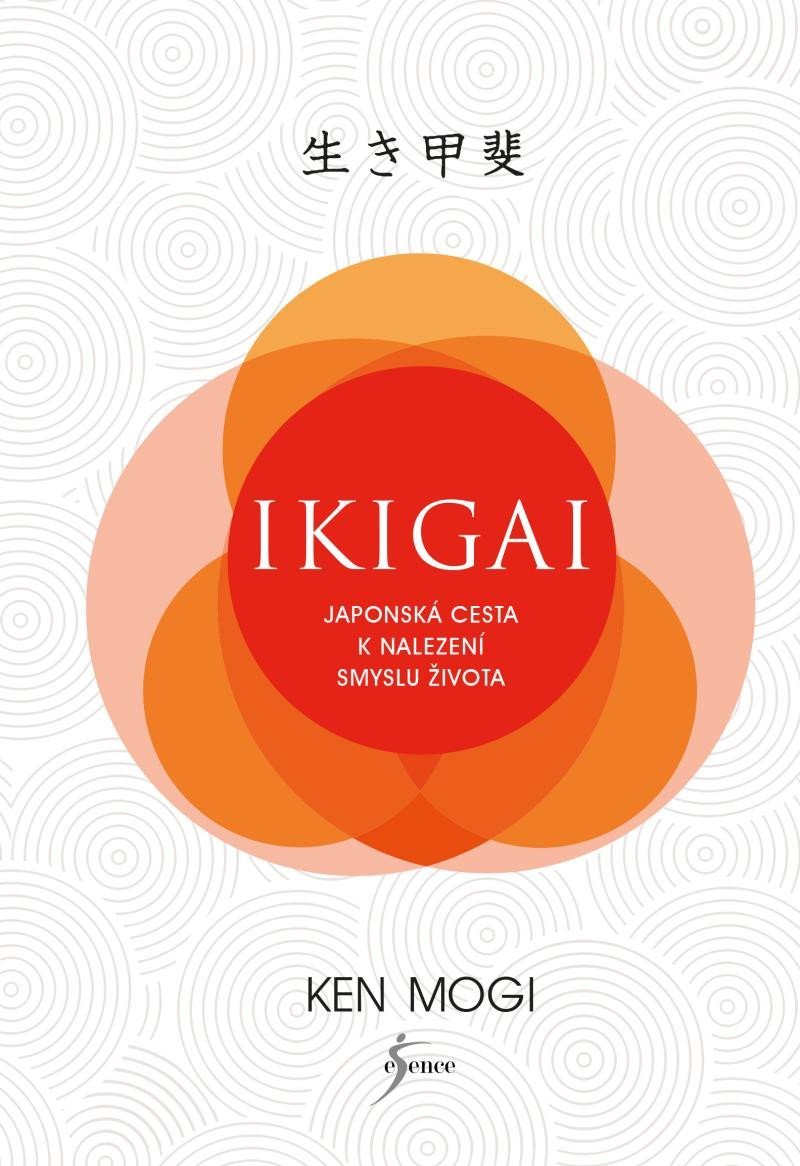 Ikigai - Japonská cesta k nalezení smyslu života, 2. vydání - Ken Mogi