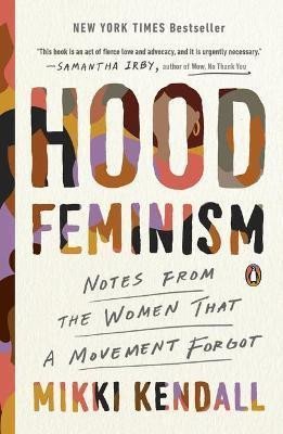 Levně Hood Feminism : Notes from the Women That a Movement Forgot - Mikki Kendall