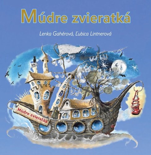 Levně Múdre zvieratká (slovensky) - Lenka Gahérová