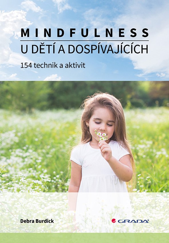 Levně Mindfulness u dětí a dospívajících - 154 technik a aktivit - Debra Burdick