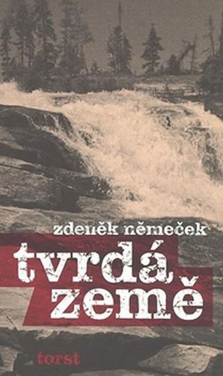 Levně Tvrdá země - Zdeněk Němeček