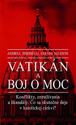 Vatikán a boj o moc - Andrea Tornielli; Gianni Valente