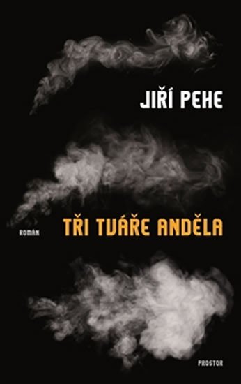 Tři tváře anděla, 2. vydání - Jiří Pehe