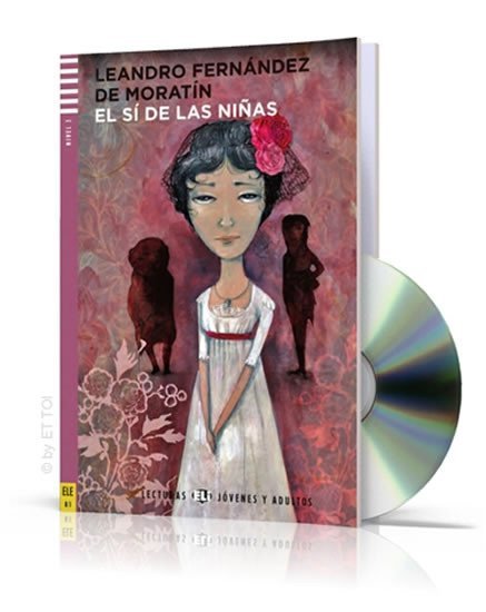 Levně Lecturas ELI Jovenes y Adultos 3/B1: El sí de las Niňas + Downloadable Multimedia - Moratín Leandro Fernández de