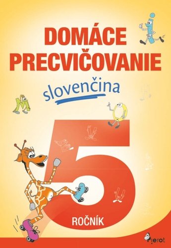 Domáce precvičovanie slovenčina 5.ročník - Viera Hrabková