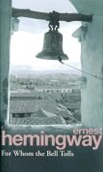 For Whom the Bell Tolls, 1. vydání - Ernest Hemingway