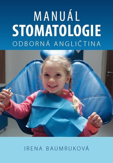 Levně Manuál stomatologie - Odborná angličtina - Irena Baumruková