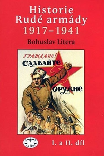 Levně Historie Rudé armády 1917-1941 I. a II. díl - Bohuslav Litera