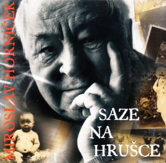 Saze na hrušce - CD - Miroslav Horníček