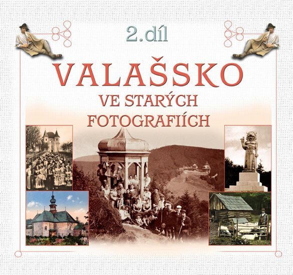 Levně Valašsko ve starých fotografiích 2. díl - Radovan Stoklasa