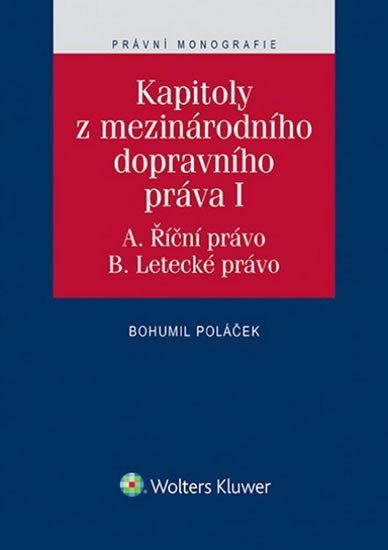 Kapitoly z mezinárodního dopravního práva I. - Bohumil Poláček