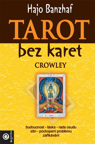 Levně Tarot bez karet - Crowley - Hajo Banzhaf