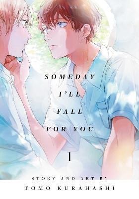 Someday I´ll Fall for You, Vol. 1 - Tomo Kurahashi