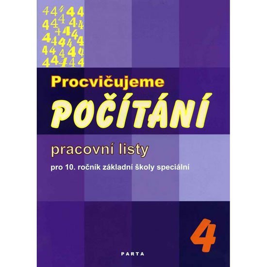 Levně Procvičujeme počítání 4 - Pracovní listy pro 10. ročník ZŠ speciální - Božena Blažková