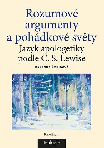 Levně Rozumové argumenty a pohádkové světy - Barbora Šmejdová