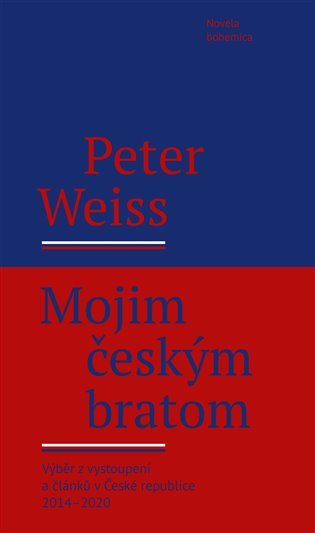Levně Mojim českým bratom - Výběr z vystoupení a článků v České republice 2014-2020 - Peter Weiss