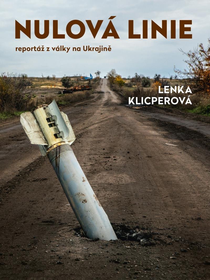 Levně Nulová linie – Reportáž z Ukrajiny - Lenka Klicperová