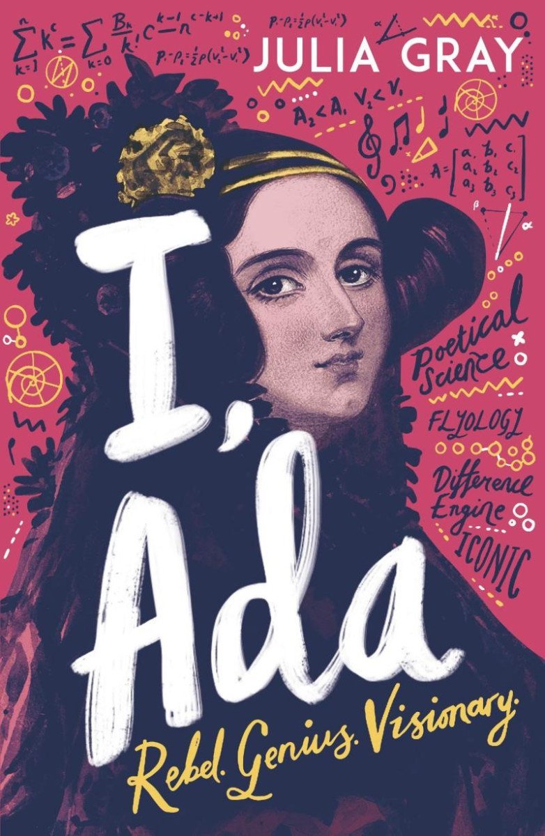 Levně I, Ada: Ada Lovelace: Rebel. Genius. Visionary - Juliana Gray