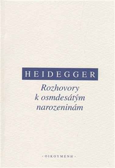 Levně Rozhovory k osmdesátým narozeninám - Martin Heidegger