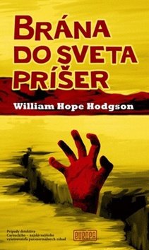 Levně Brána do sveta príšer - William Hope Hodgson