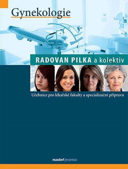 Levně Gynekologie - Učebnice pro lékařské fakulty a specialiazační přípravu, 1. vydání - Radoslav Pilka