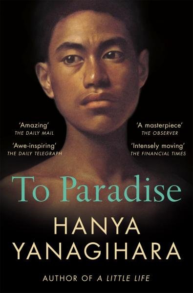 To Paradise, 1. vydání - Hanya Yanagihara