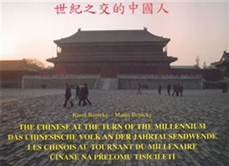 Číňané na přelomu tisíciletí - Karol Benický