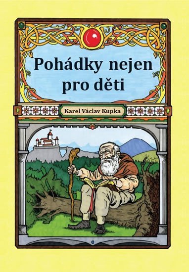 Levně Pohádky nejen pro děti - Karel Václav Kupka
