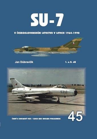 Levně Su-7 v československém letectvu v letech 1964-1990 1.a 2.díl - Jan Dúbravčík