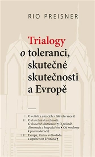 Levně Trialogy o toleranci, skutečné skutečnosti a Evropě - Rio Preisner
