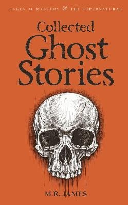 Collected Ghost Stories - Montague-Rhodes James