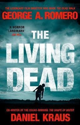 Levně The Living Dead : A masterpiece of zombie horror - George A. Romero