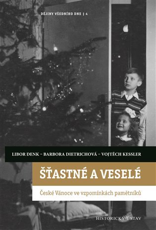 Levně Šťastné a veselé - Vojtěch Kessler