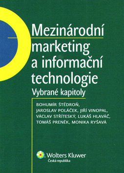 Levně Mezinárodní marketing a informační technologie - Bohumír Štědroň; Jaroslav Poláček; Jiří Vinopal