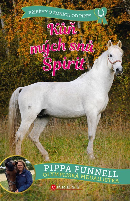 Levně Kůň mých snů Spirit - Příběhy o koních od Pippy - Pippa Funnell