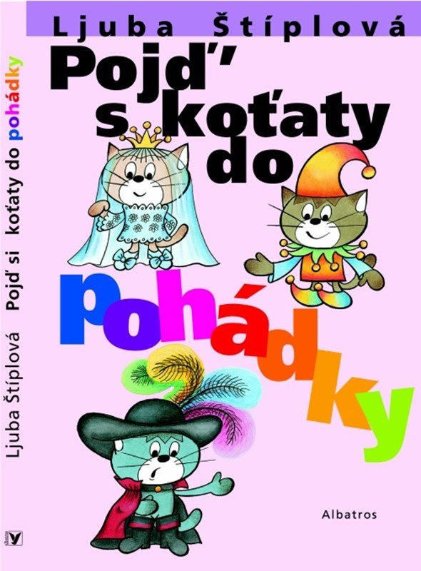 Pojď s koťaty do pohádky - Ljuba Štíplová