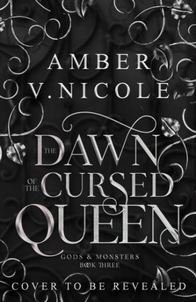 The Dawn of the Cursed Queen: The latest sizzling, dark romantasy book in the Gods &amp; Monsters series! - Amber V. Nicole