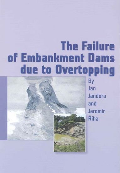 Levně The Failure of Embankment Dams due to Ov