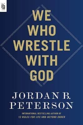 Levně We Who Wrestle with God - Jordan B. Peterson