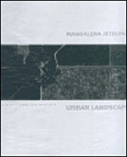 Levně Magdalena Jetelová - Urban Landscape - autorů kolektiv