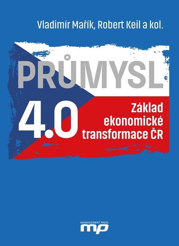 Levně Průmysl 4.0 - Základ ekonomické transformace ČR - Vladimír Mařík