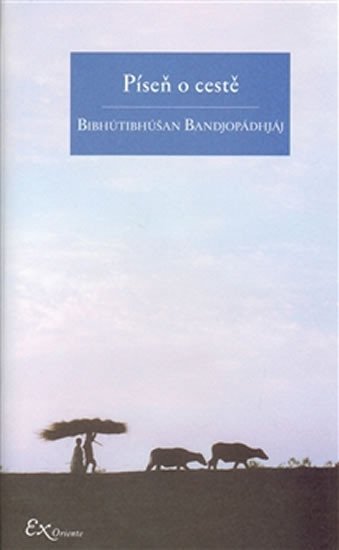 Levně Píseň o cestě - Bibhútibhúšan Bandjopádhjáj