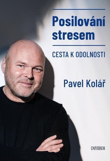 Levně Posilování stresem - Cesta k odolnosti - Pavel Kolář