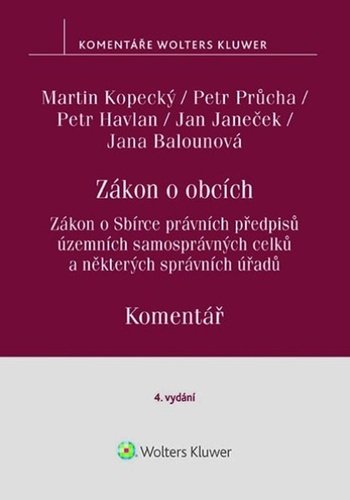 Levně Zákon o obcích Komentář - Zákon o Sbírce právních předpisů územních samosprávných celků - Martin Kopecký