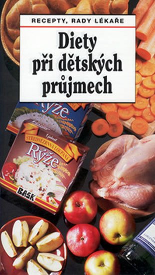Diety při dětských průjmech - Daniela Tůmová; Jaroslav Hejzlar
