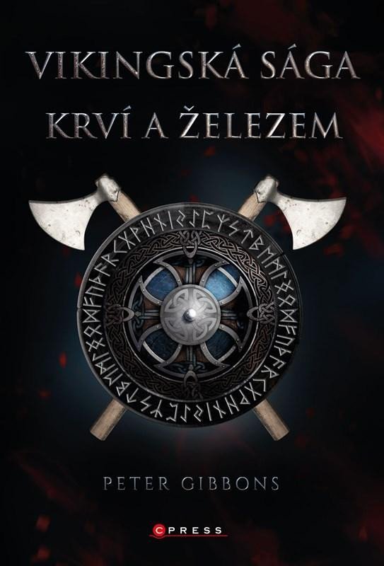 Levně Vikingská sága: Krví a železem - Peter Gibbons